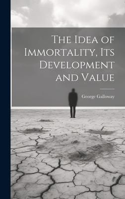 Produktbild: The Idea of Immortality, its Development and Value