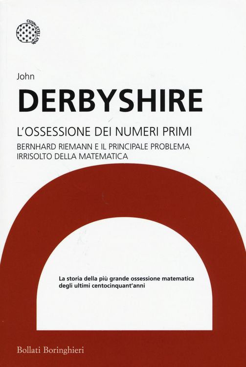 Produktbild: L' ossessione dei numeri primi. Bernhard Riemann e il principale problema irrisolto della matematica