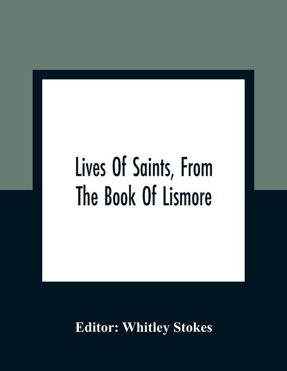 Produktbild: Lives Of Saints, From The Book Of Lismore