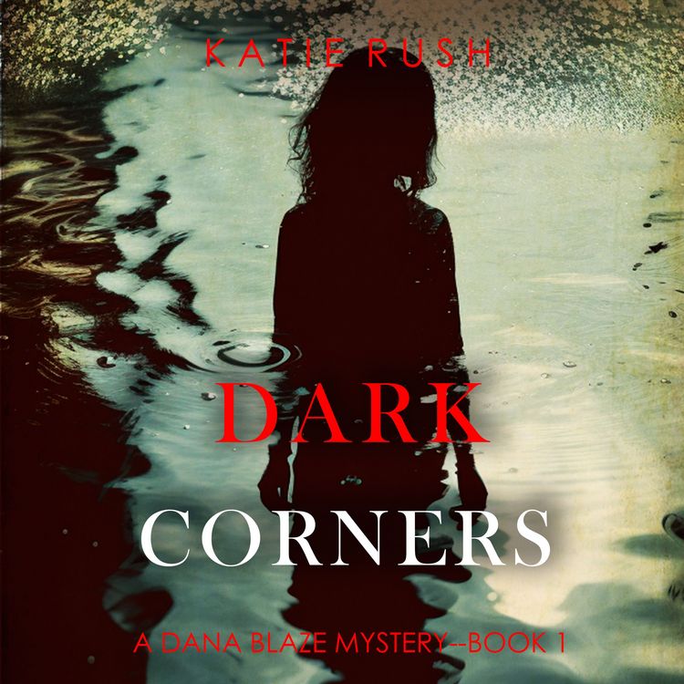 Produktbild: Dark Corners (A Dana Blaze FBI Suspense Thriller&mdash;Book 1)