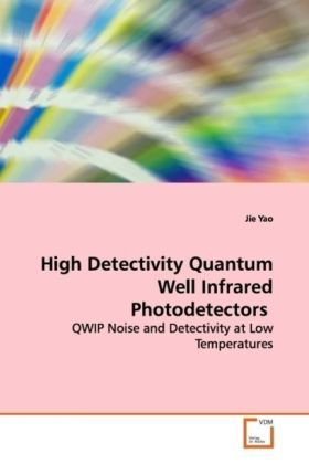 Produktbild: Yao, J: High Detectivity Quantum Well Infrared Photodetector