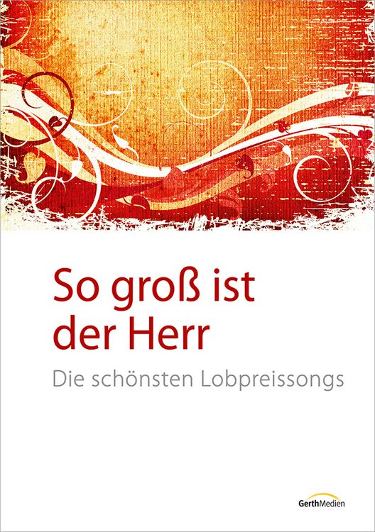 Produktbild: So gro&szlig; ist der Herr - Liederbuch
