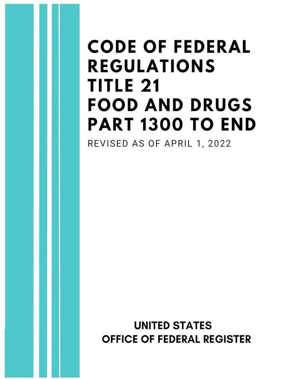 Produktbild: Code of Federal Regulations Title 21 Food and Drugs Part 1300 to End, Revised as of April 1, 2022