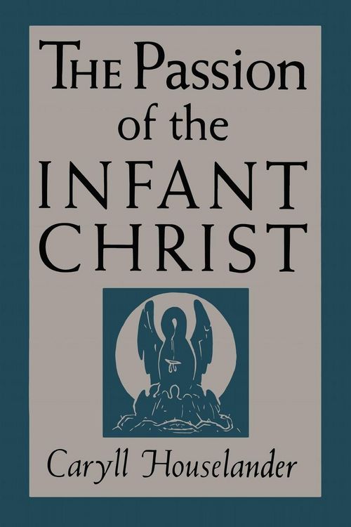 Produktbild: The Passion of the Infant Christ