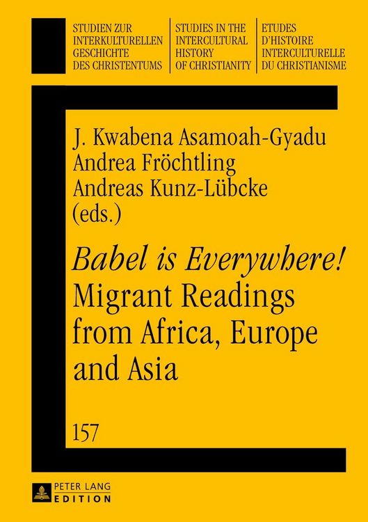 Produktbild: &laquo;Babel is Everywhere!&raquo; Migrant Readings from Africa, Europe and Asia