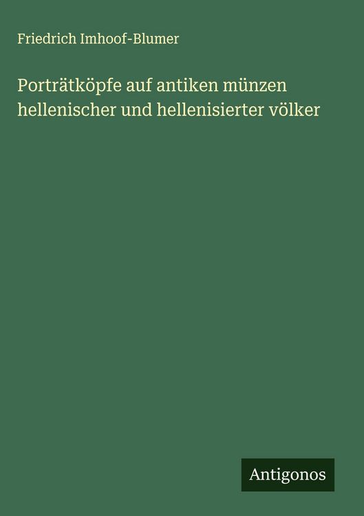 Produktbild: Portr&auml;tk&ouml;pfe auf antiken m&uuml;nzen hellenischer und hellenisierter v&ouml;lker