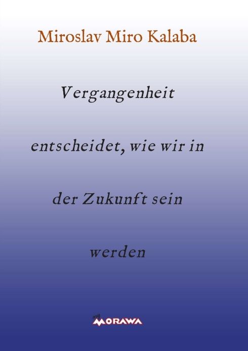 Produktbild: Vergangenheit entscheidet, wie wir in der Zukunft sein werden