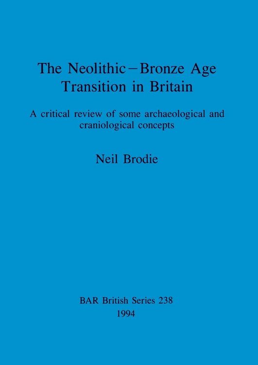 Produktbild: The Neolithic-Bronze Age Transition in Britain