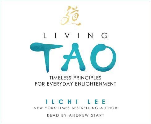 Produktbild: Living Tao: Timeless Principles for Everyday Enlightenment