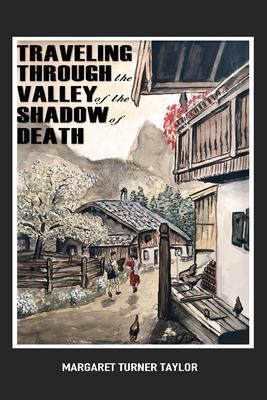 Produktbild: Traveling Through the Valley of the Shadow of Death