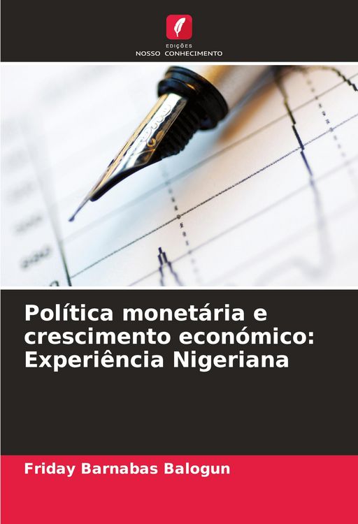 Produktbild: Pol&iacute;tica monet&aacute;ria e crescimento econ&oacute;mico: Experi&ecirc;ncia Nigeriana