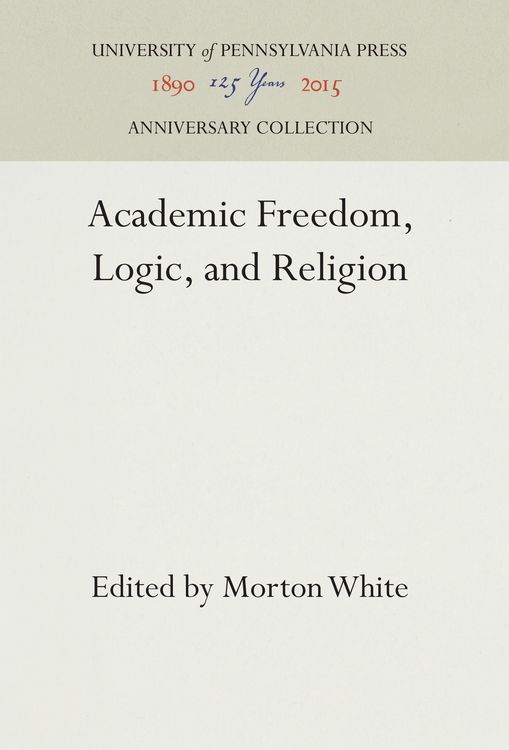 Produktbild: Academic Freedom, Logic, and Religion