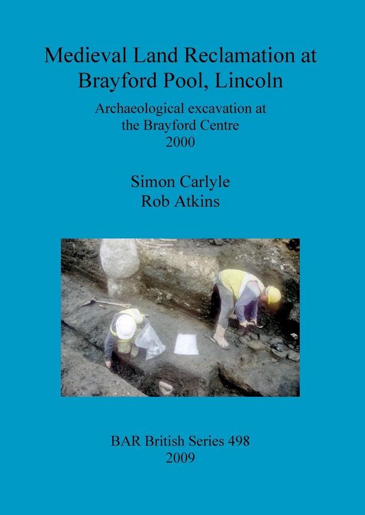 Produktbild: Medieval Land Reclamation at Brayford Pool, Lincoln