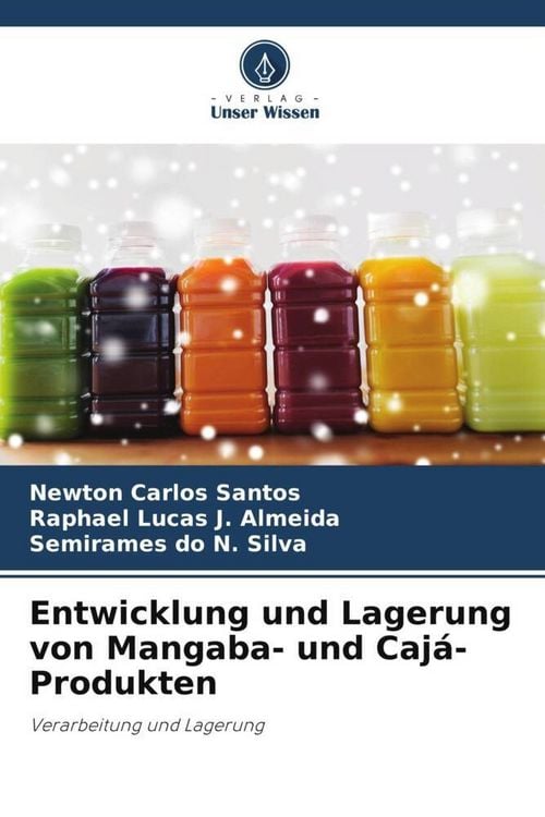 Produktbild: Entwicklung und Lagerung von Mangaba- und Caj&aacute;-Produkten