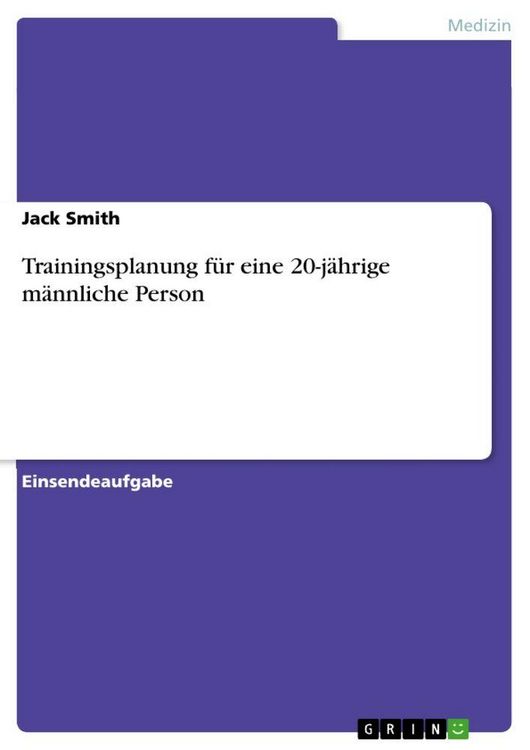 Produktbild: Trainingsplanung f&uuml;r eine 20-j&auml;hrige m&auml;nnliche Person