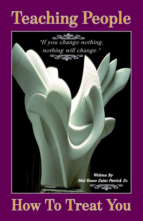 Produktbild: Teaching People How to Treat You, If you change nothing, nothing will change