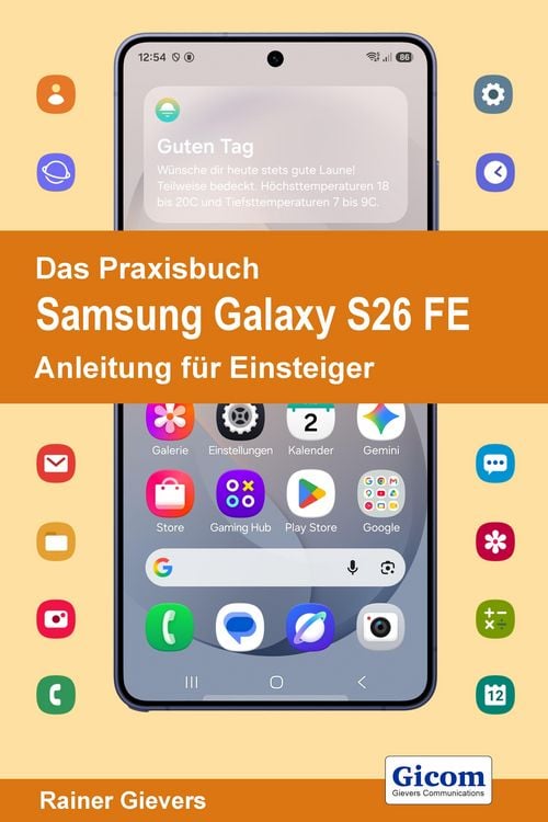 Produktbild: Das Praxisbuch Samsung Galaxy S26 FE - Die verst&auml;ndliche Anleitung
