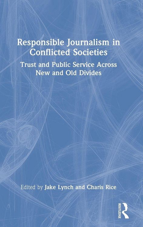 Produktbild: Responsible Journalism in Conflicted Societies