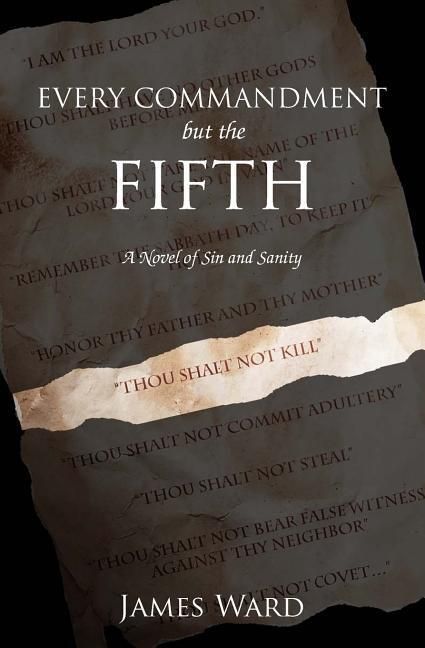 Produktbild: Every Commandment but the Fifth: A novel of sin and sanity