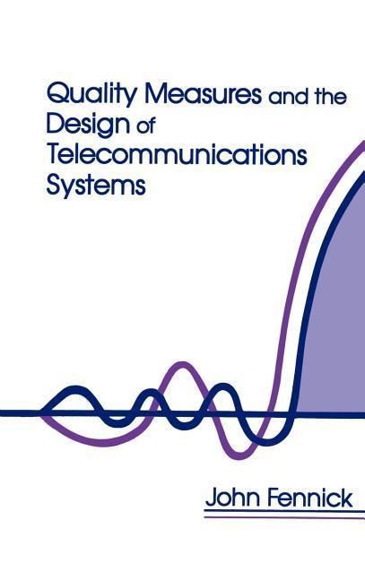 Produktbild: Quality Measures and the Design of Telecommunications Systems
