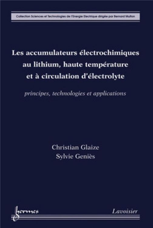 Produktbild: Les accumulateurs &eacute;lectrochimiques au lithium, haute temp&eacute;rature et &agrave;