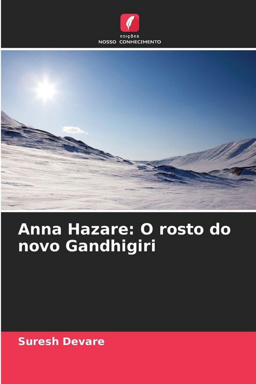 Produktbild: Anna Hazare: O rosto do novo Gandhigiri