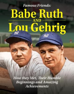 Produktbild: Famous Friends: Babe Ruth and Lou Gehrig