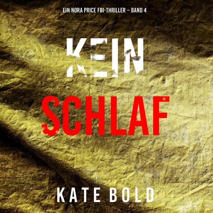 Produktbild: Kein Schlaf (Ein Nora Price FBI-Thriller &ndash; Band 4)