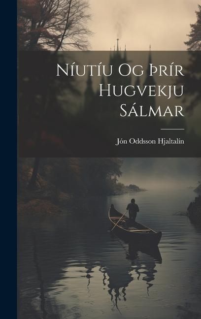 Produktbild: N&iacute;ut&iacute;u Og &thorn;r&iacute;r Hugvekju S&aacute;lmar