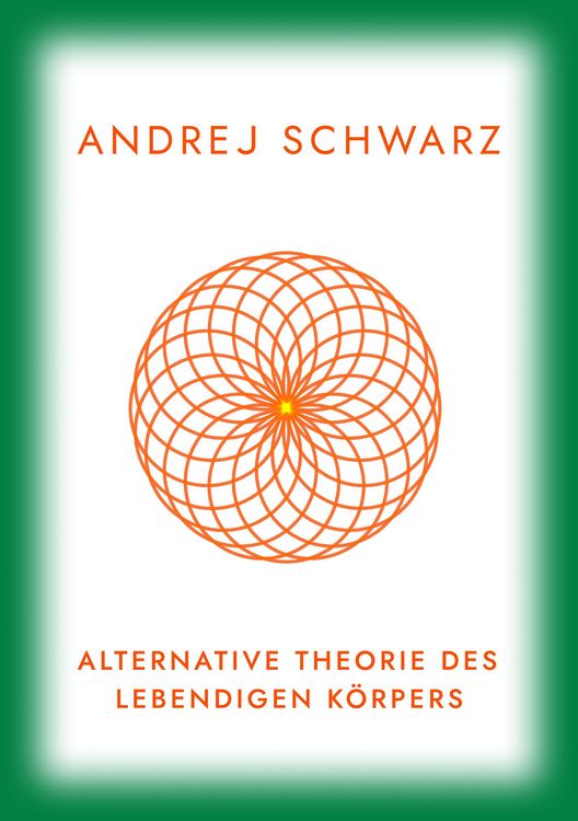 Produktbild: Alternative Theorie Des Menschliches K&ouml;rpers