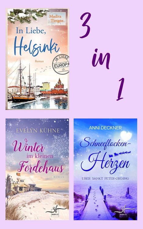 Produktbild: Winterroman-Bundle: Winter im kleinen F&ouml;rdehaus, Schneeflockenherzen &uuml;ber Sankt Peter-Ording & In Liebe, Helsinki