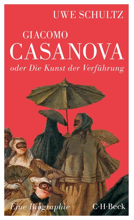 Produktbild: Giacomo Casanova oder Die Kunst der Verführung