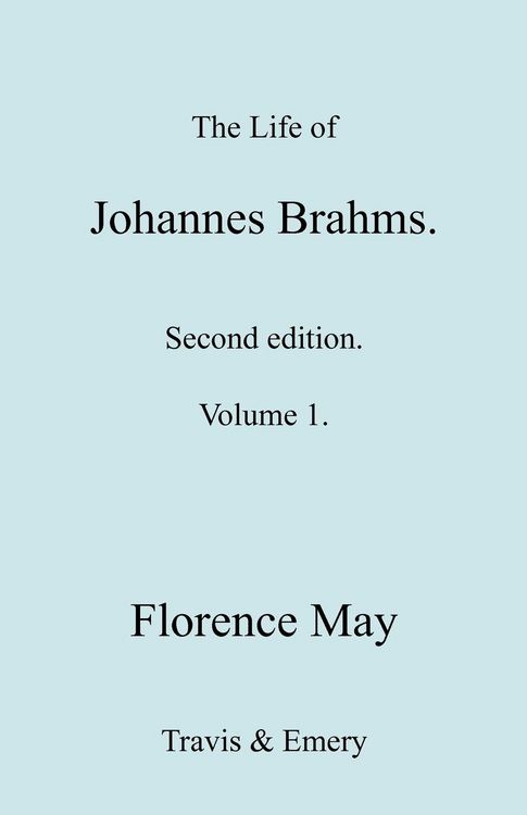 Produktbild: The Life of Johannes Brahms. Revised, Second Edition. (Volume 1).