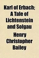 Produktbild: Karl of Erbach; A Tale of Lichtenstein and Solgau