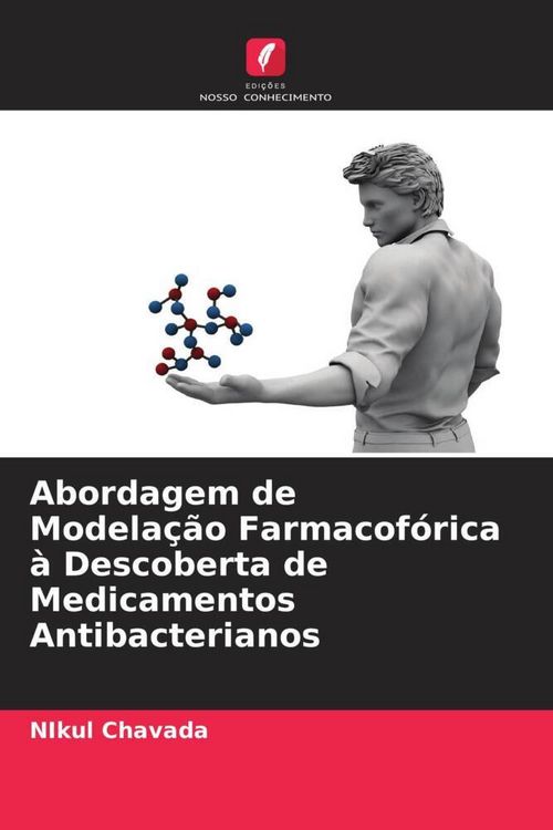 Produktbild: Abordagem de Modela&ccedil;&atilde;o Farmacof&oacute;rica &agrave; Descoberta de Medicamentos Antibacterianos