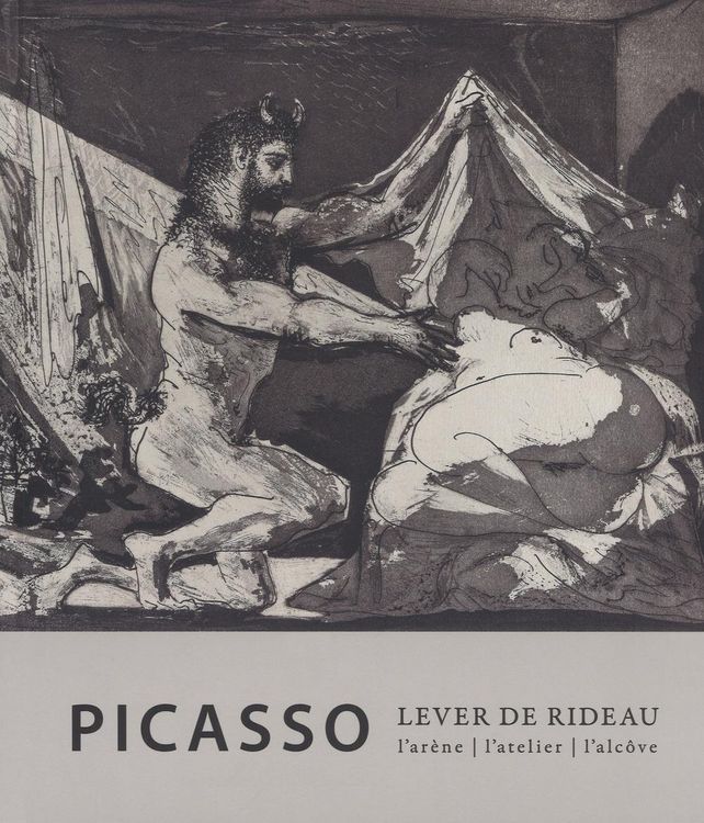 Produktbild: Picasso. Lever de rideau. L'atelier, l'ar&egrave;ne, l'alcove