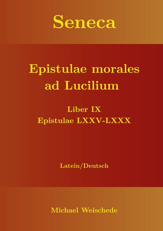 Produktbild: Seneca - Epistulae morales ad Lucilium - Liber IX Epistulae LXXV - LXXX