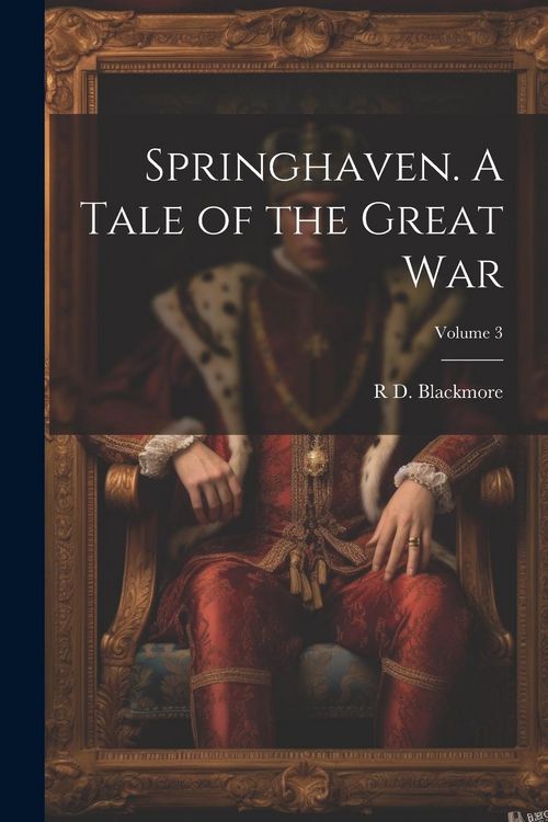 Produktbild: Springhaven. A Tale of the Great war; Volume 3