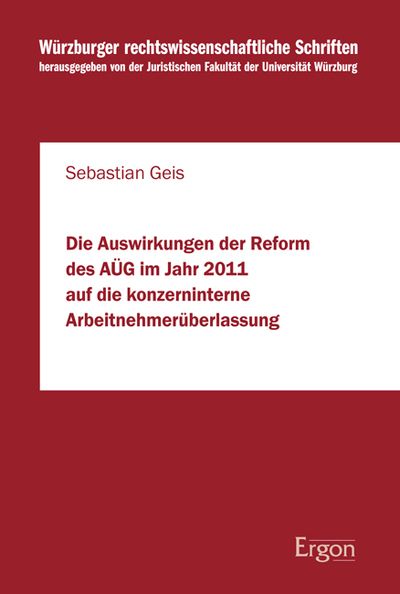 Produktbild: Die Auswirkungen der Reform des A&Uuml;G im Jahr 2011 auf die konzerninterne Arbeitnehmer&uuml;berlassung