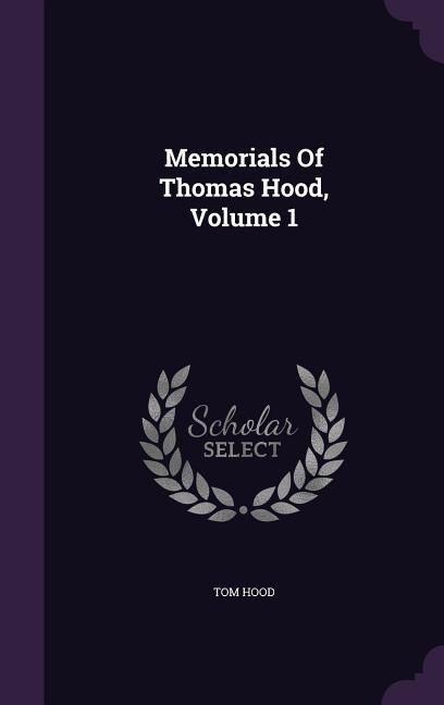 Produktbild: Memorials Of Thomas Hood, Volume 1