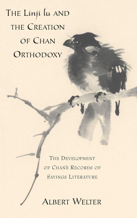 Produktbild: The Linji Lu and the Creation of Chan Orthodoxy