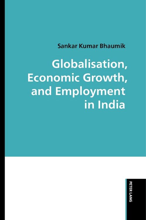 Produktbild: Globalisation, Economic Growth, and Employment in India