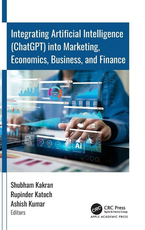 Produktbild: Integrating Artificial Intelligence (ChatGPT) into Marketing, Economics, Business, and Finance