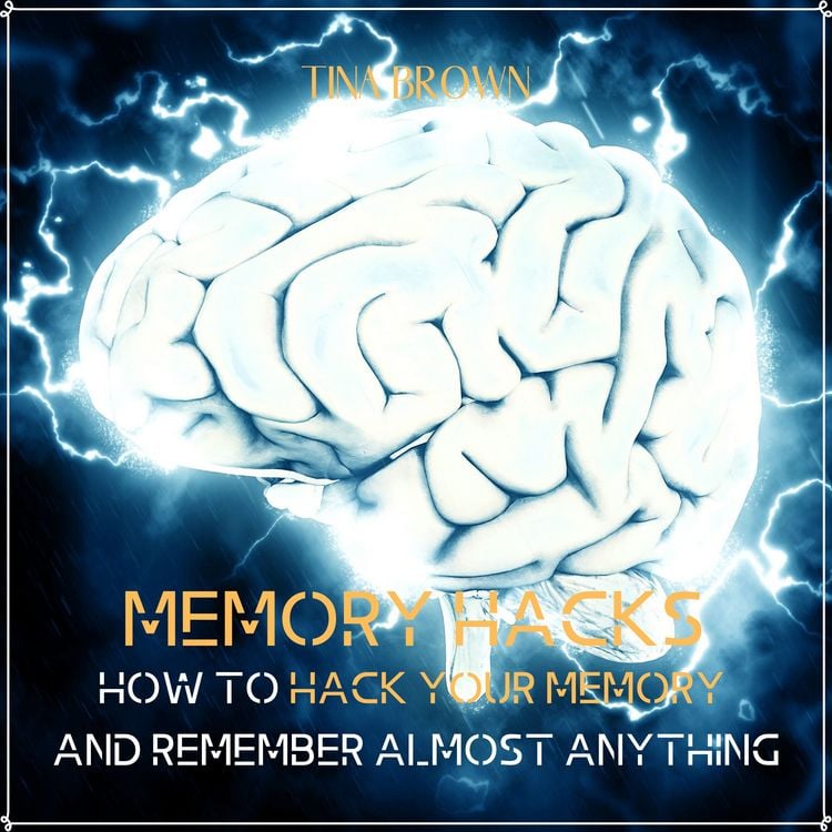 Produktbild: Memory Hacks: How to Hack Your Memory and Remember Almost Anything