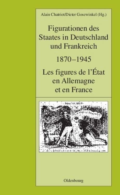 Produktbild: Figurationen des Staates in Deutschland und Frankreich 1870-1945. Les figures de l'&Eacute;tat en Allemagne et en France