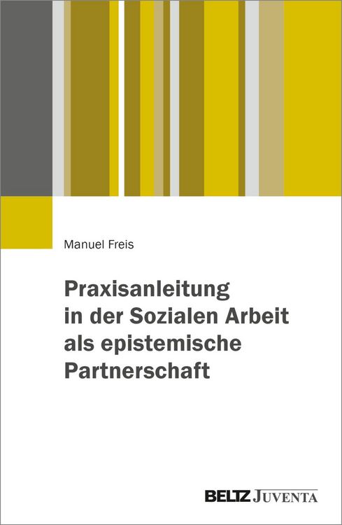 Produktbild: Praxisanleitung in der Sozialen Arbeit als epistemische Partnerschaft