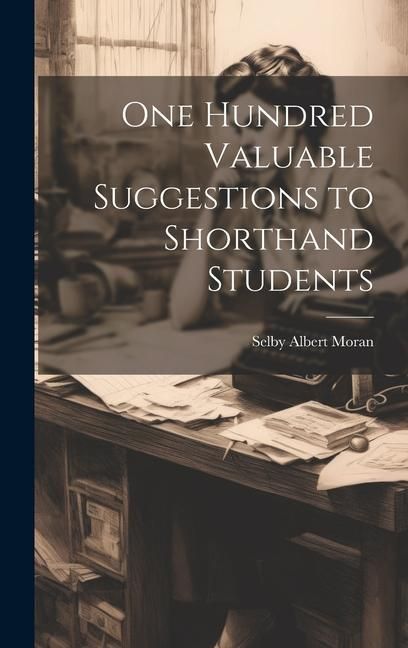 Produktbild: One Hundred Valuable Suggestions to Shorthand Students