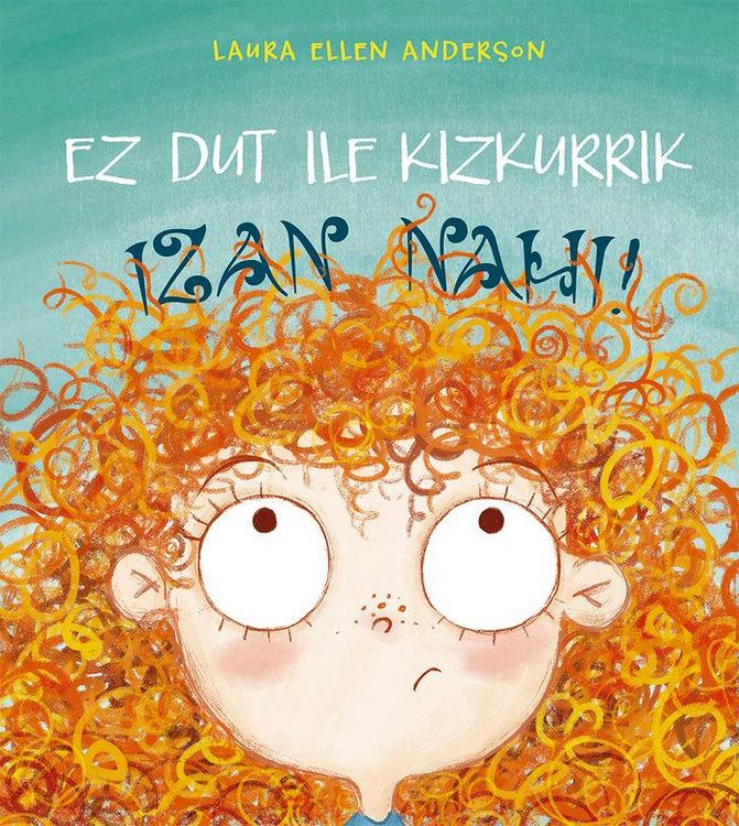 Produktbild: Ez dut ile kizkurrik izan nahi!
