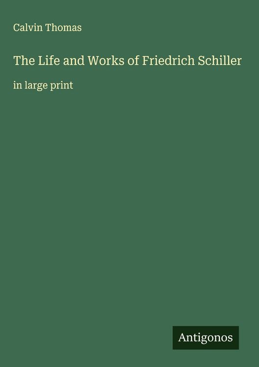 Produktbild: The Life and Works of Friedrich Schiller