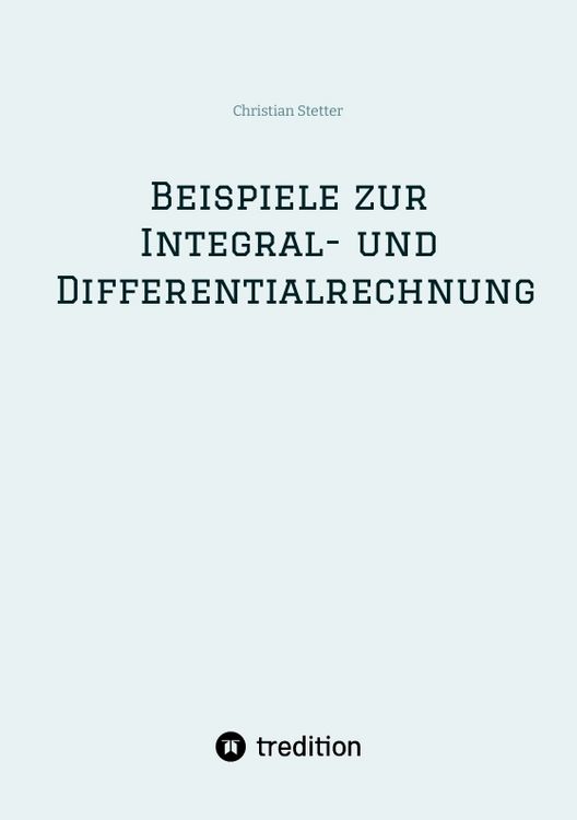Produktbild: Beispiele zur Integral- und Differentialrechnung